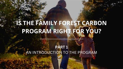 Family Forest Carbon Program: A Sustainable Solution For Carbon Reduction