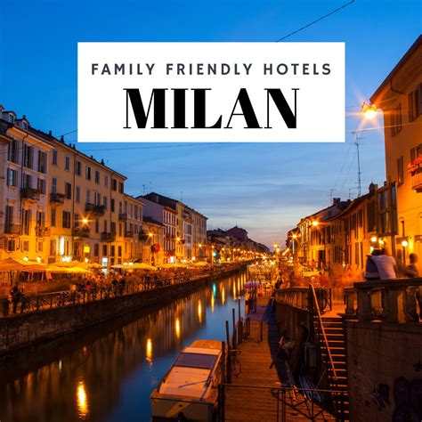 family friendly hotels near milan