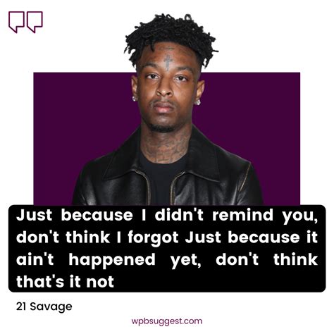 famous 21 savage quotes