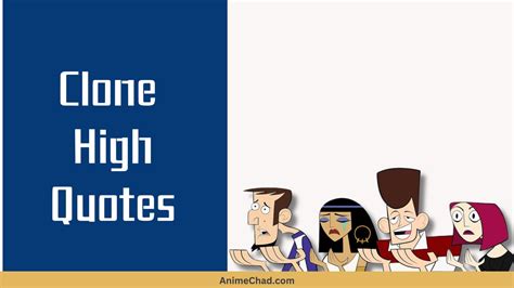 Famous Clone High Quotes