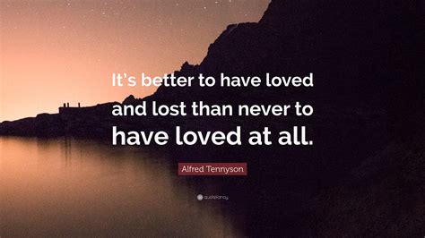 famous quote better to have loved and lost