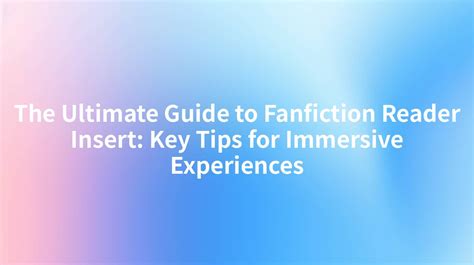 fanfiction reader insert key