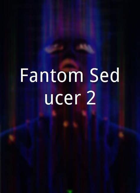 fantom seducer 2
