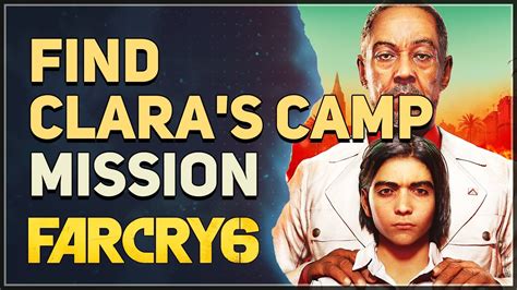 far cry 6 find clara's camp