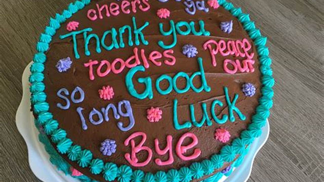 Farewell Wishes on Cake: The Ultimate Guide to Heartfelt Send-Offs