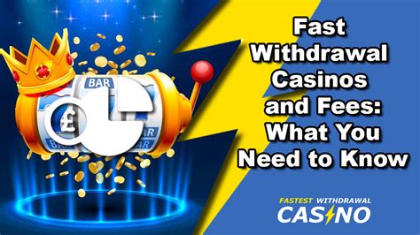 fastest online casino withdrawal fees