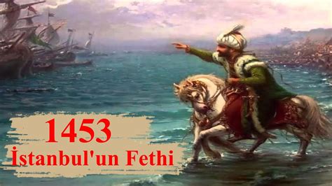 fatih sultan mehmet istanbulun fethi