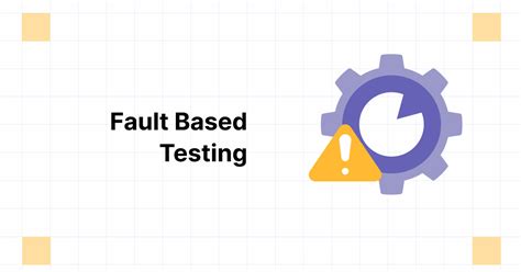 Fault Based Testing Technique Is