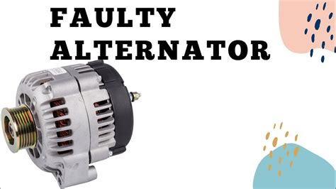 Faulty Alternator