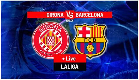Barcelona vs Girona live blog, updates; Pique header draws champions
