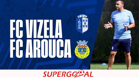 fc arouca - fc vizela