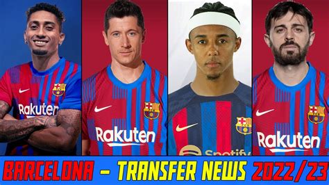 fc barcelona transfer news 2022