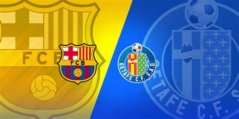 fc barcelona vs getafe lineups