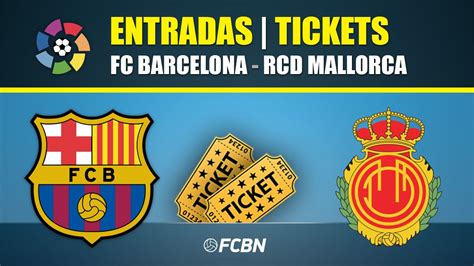 fc barcelona vs mallorca tickets