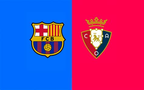 fc barcelona vs osasuna timeline