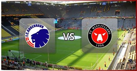 fc copenhagen v fc midtjylland