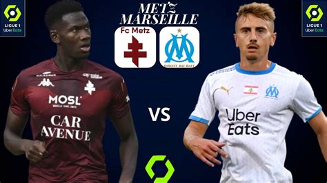 fc metz marseille direct