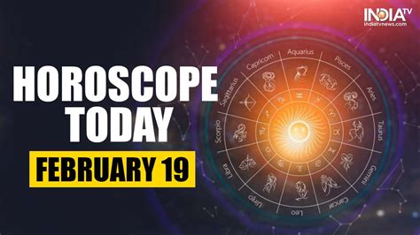 Feb 19 Horoscope