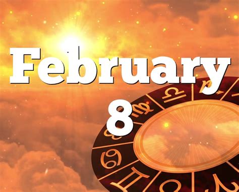 Feb 8th Horoscope