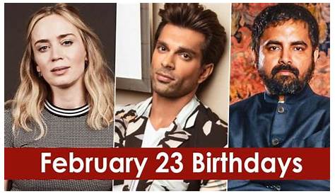 February 23 Famous Birthdays Who Shares My Birthday? Feb Celebrity No One