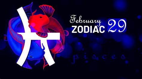 February 29 Horoscope