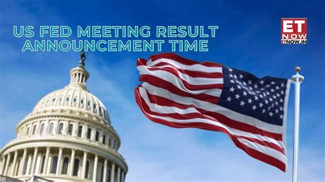 Fed Fomc Announcement Time