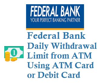 federal bank atm transaction limit per day