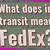 fedex what does in transit mean