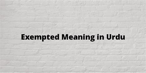fee exempted meaning in urdu with example