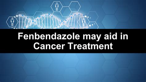 fenbendazole to treat cancer