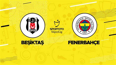 fenerbahçe beşiktaş maçı ne zaman 2022