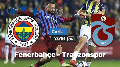 fenerbahce trabzonspor live justin tv