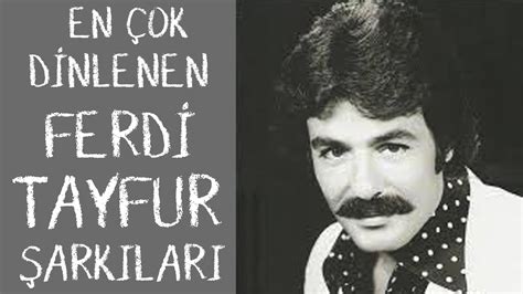 ferdi tayfur'un eski şarkıları