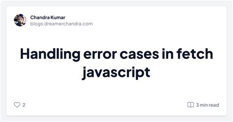 fetch javascript error handling