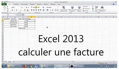 [Tutoriel] Excel 2013: Calculer une facture - YouTube