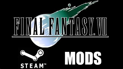 ff7 mods steam