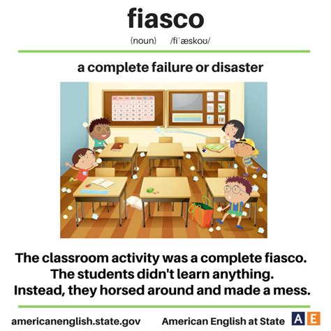 fiasco - a complete failure or disaster