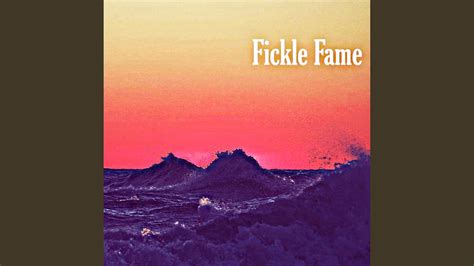fickle fame