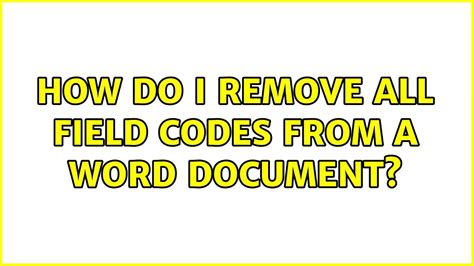 Field Code Changed In Word Remove