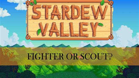 fighter or scout stardew
