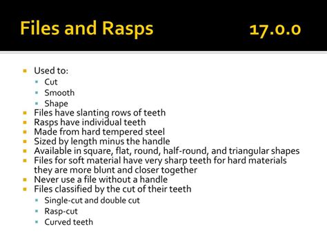 files have slanting rows of teeth