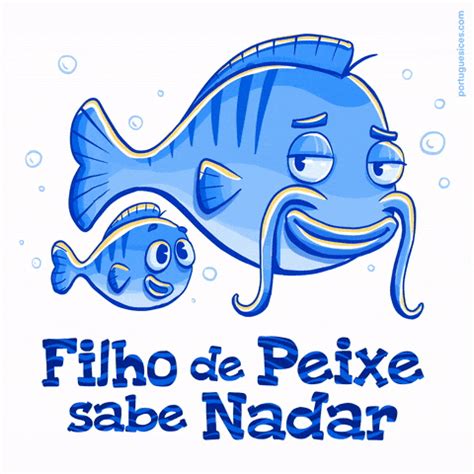 filho de peixe sabe nadar