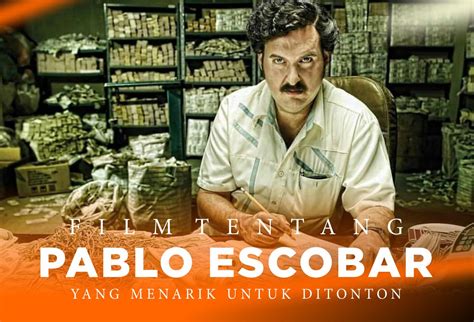 film tentang pablo escobar