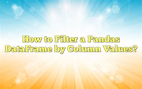 Filter Column Using Pandas