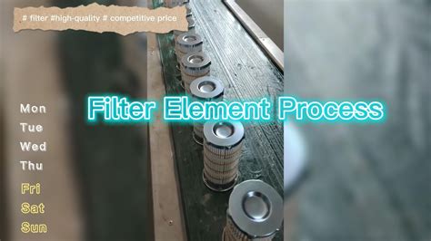 Filter Element Process