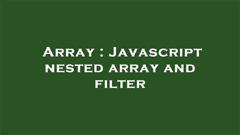 Filter Javascript Nested Array