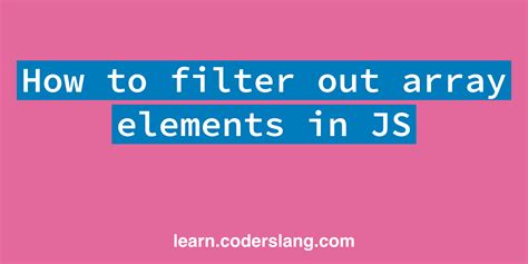 Filter Out Element From Array Js