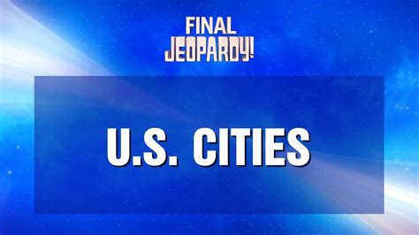 Final Jeopardy Us Cities