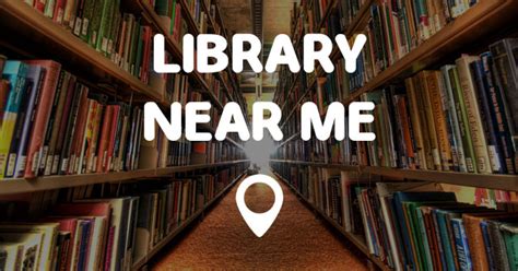 find a library near me