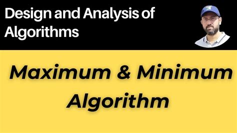 finding maximum and minimum algorithm in daa ppt